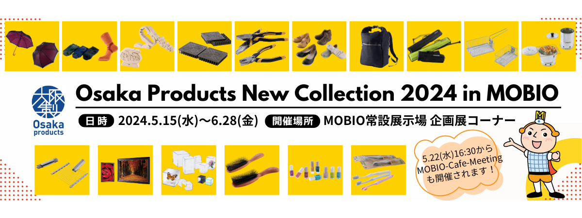 Osaka Products New Collection 2024 in MOBIO